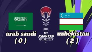 HIGHLIGHTS ARAB SAUDI ( 0 ) VS ( 2 ) UZBEKISTAN | ALL GOALS | AFC CUP QATAR