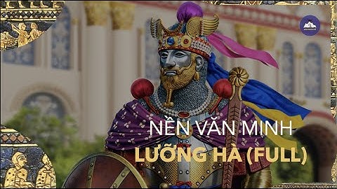 (FULL) SIÊU TÓM TẮT | Nền văn minh | Lưỡng Hà (2 TIẾNG)