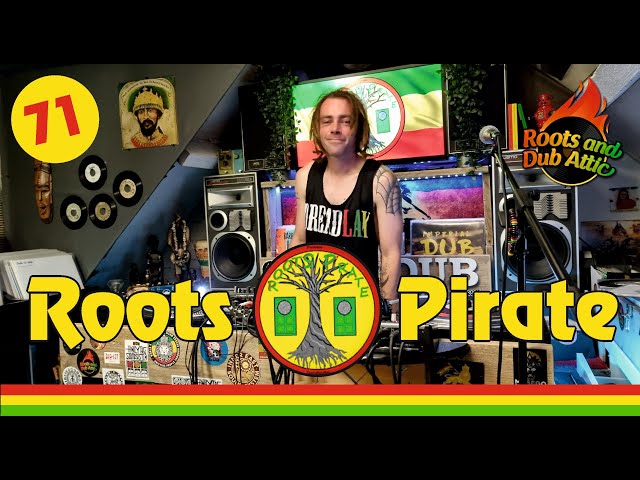 71 Roots Pirate (Rotterdam) Roots Reggae and Dub session live from