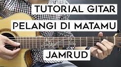 (Tutorial Gitar) JAMRUD - Pelangi Di Matamu | Mudah Dan Cepat Dimengerti Untuk Pemula  - Durasi: 14:37. 