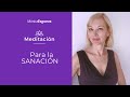 Meditación para la Sanación, guiada por Mónica Esgueva