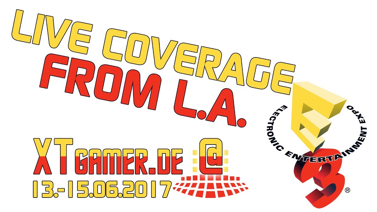 XTgamer.de @ E3 2017 - Live Coverage from L.A. | Trailer