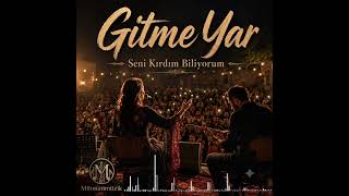 Gitme Yar | Seni Kırdım Biliyorum | Cover Damar Türkü 🔥