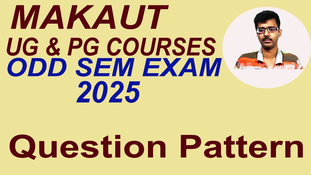 MAKAUT EXAM QUESTION PATTERN 2025 | PREPARATION GUIDANCE - YouTube