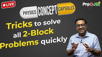 Trick to Solve all 2-BLOCK PROBLEMS quickly | Friction | ProDJEE🔧🧲🩺💉| Concept Capsule