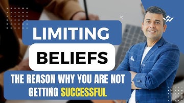 Breaking Free from Limiting Beliefs: Unveiling the Barrier to Your Success | Self Limiting Beliefs