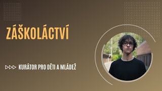 Kurátor pro děti a mládež: Záškoláctví