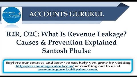 R2R, O2C: What Is Revenue Leakage? Causes & Prevention Explained | Santosh Phulse
