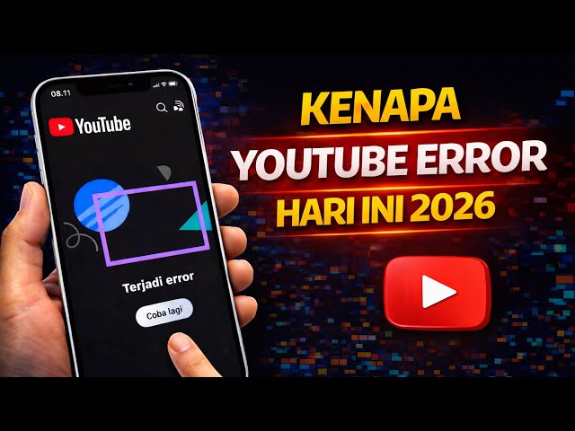 Kenapa YouTube error hari ini 2026? simak videonya ￼￼