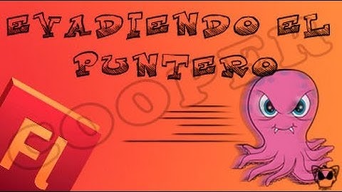 Evadiendo el Puntero con Flash - Action Script 3.0