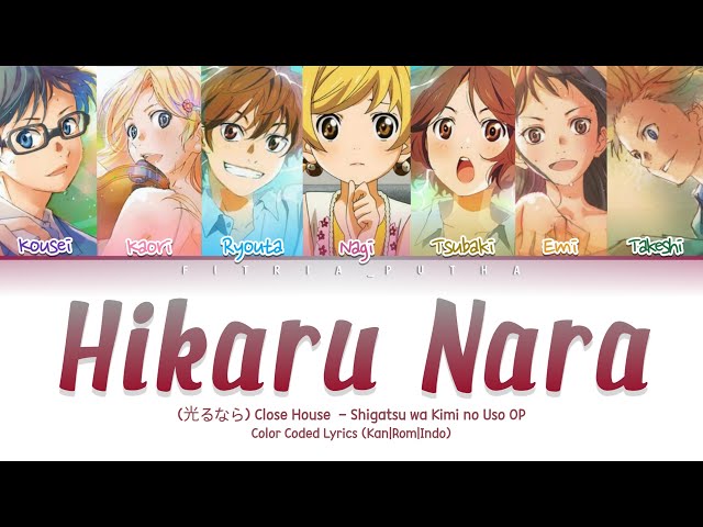 Shigatsu wa Kimi no Uso (光るなら) Hikaru Nara - Goose House (Color Coded Lyrics Kan|Rom|Indo) class=