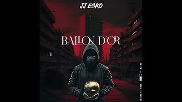 JJ Esko - Ballon D'or [ Official Audio ]