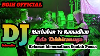 DJ MARHABAN YA RAMADHAN X TAKBIRAN || DJ Solawat Terbaru 2021
