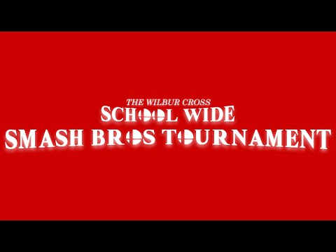 Wilbur Cross School Wide Smash Bros Tournament (2022)