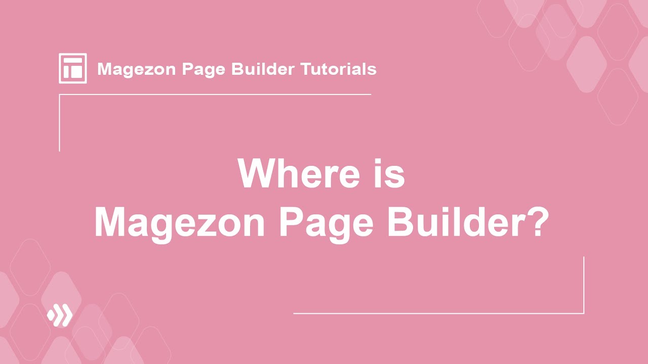 Magento 2 Page Builder Tutorial Videos | Where is Magezon Page Builder ...