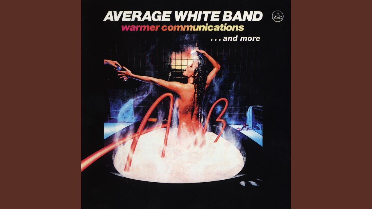 洋楽 AVERAGE WHITE BAND warmer communications Warmer Communications - YouTube