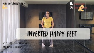 Mini Tutorial Ep - 1 | Inverted Happy Feet 👣🔥 Easy Footwork Dance Tutorial