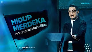 Kebenaran Injil Untuk Pergumulan Masa Kini Week 10 - Ps Michael Chrisdion