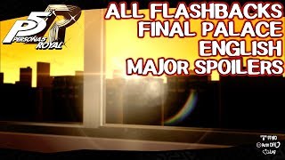 All Final Palace Flashbacks  Persona 5 Royal