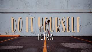 Ilira - Do It Yourself (Lyrics)