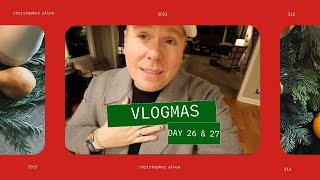 2023 Vlogmas: Days 26 & 27 (IMPORTANT: WATCH THE END!)