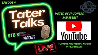 Mental Health and YouTube | Tater Talks Podcast (Episode 4) mentalhealth podcast