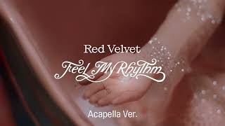 [Clean Acapella] Red Velvet - Feel My Rhythm