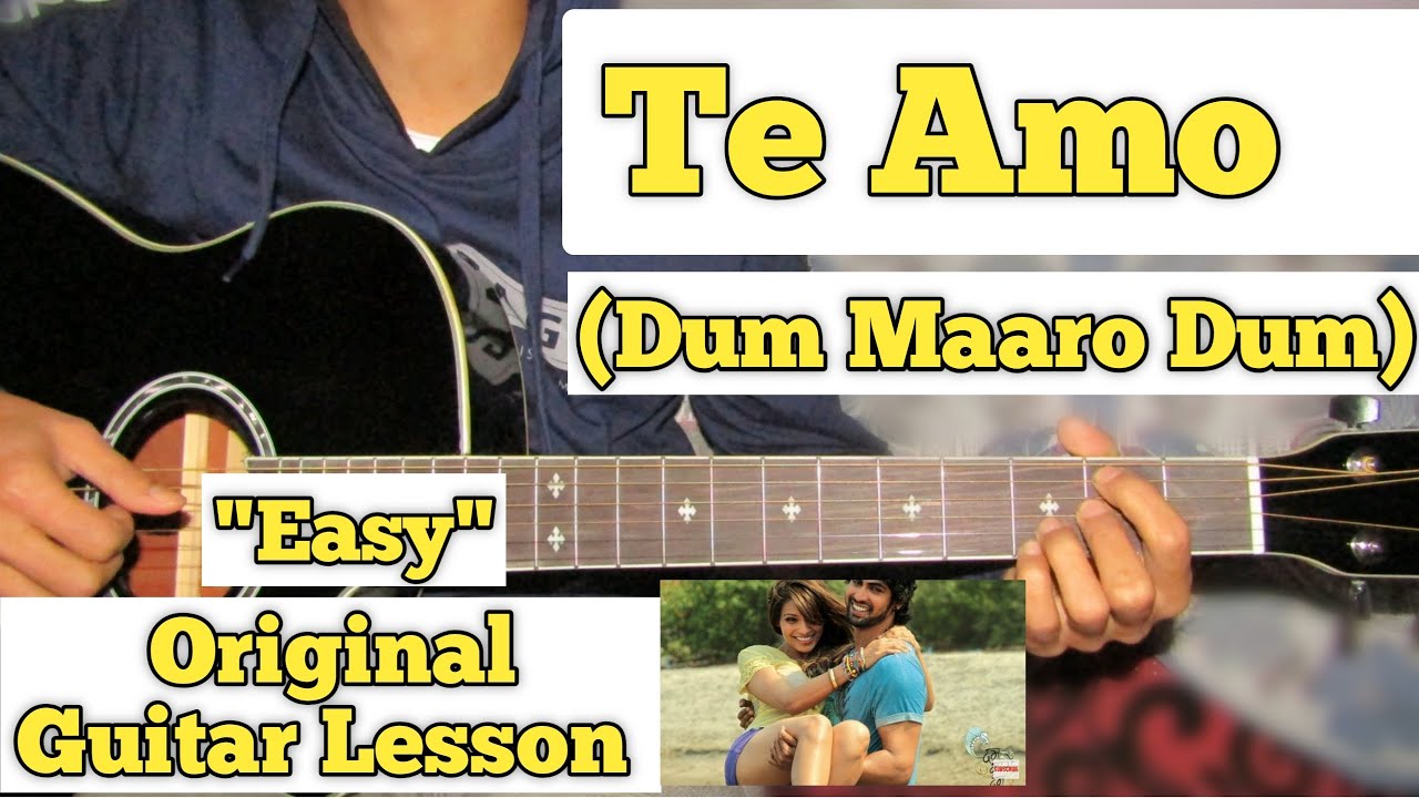 Te Amo Dum Maaro Dum Guitar Lesson Easy Chords YouTube