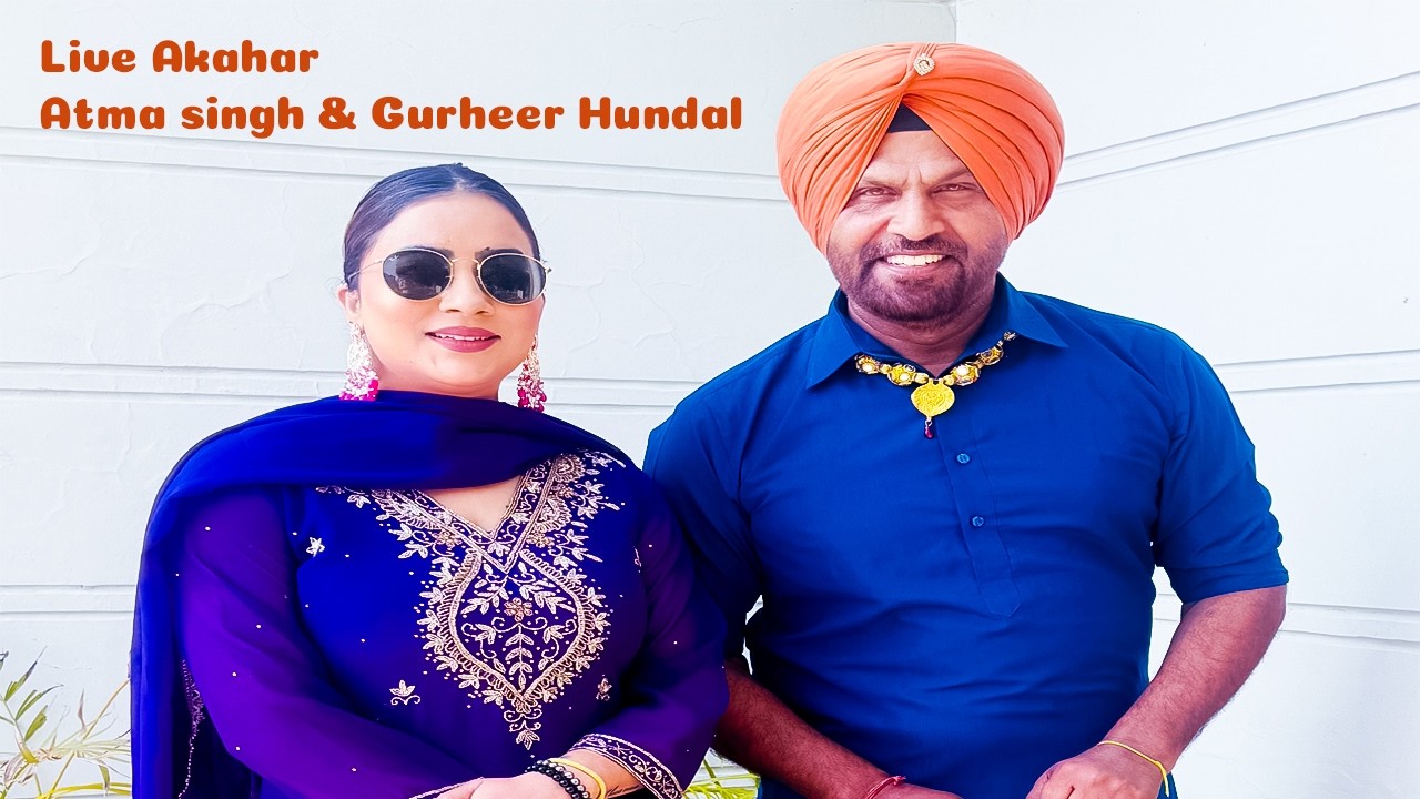 Live Akahar | Atma Singh & Gurheer Hundal | @AtmasinghMusic