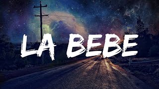 Yng Lvcas \& Peso Pluma - La Bebe (Remix) (Lyrics) || Petrels Letra
