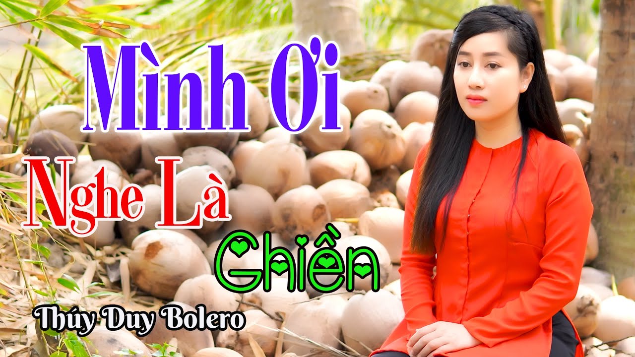 MÌNH ƠI - Bài Hát Mới : Mở Nhẹ Nhàng Liên Khúc Rumba , Cực Hay , Ngủ Cực Say .Thúy Duy , Hoàng Diễn