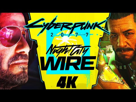 Cyberpunk 2077: Night City Wire Episode 2 in 4K