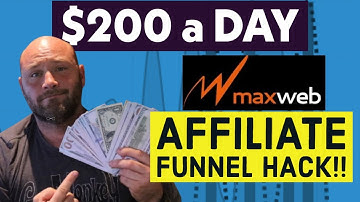 $200 a Day Affiliate Marketing Funnel Using Maxweb