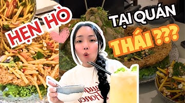 QUÁN THÁI có phải là địa điểm LÝ TƯỞNG để HẸN HÒ ????