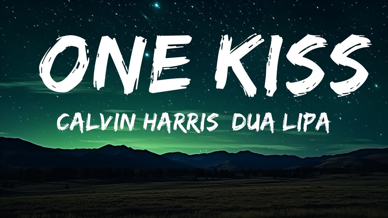 Calvin Harris, Dua Lipa - One Kiss (Lyrics) |1HOUR LYRICS