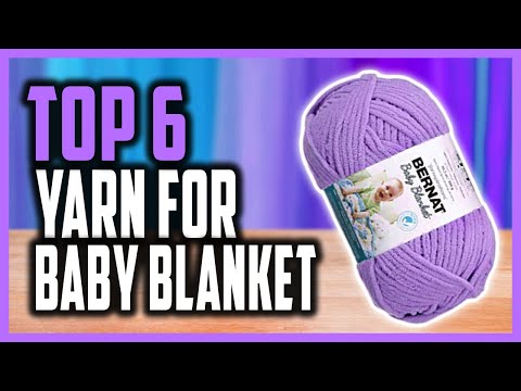 Video: How To Choose Yarn For A Baby Blanket