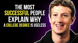 Famous Mark Zuckerberg & Elon Musk - Explain Why a College Degree is WORTHLESS! Wealth