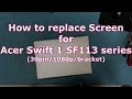 How to replace LCD screen for ACER Swift 1 SF113 series
