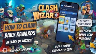 How to Claim Daily Rewards in Clash of Wizards