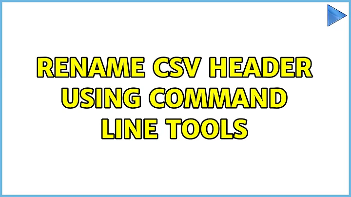 Rename CSV header using command line tools (3 Solutions!!)