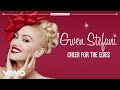 Gwen Stefani - Cheer For The Elves (Audio)