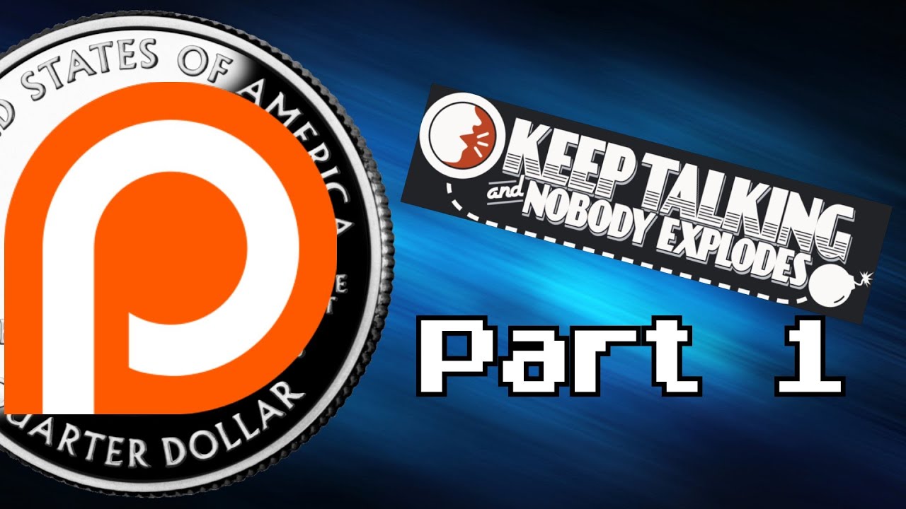 Patreon Party - Somebody Set Up Us The Bomb (Part 1)