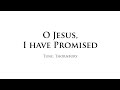 O Jesus I have promised - Sunday Service 5 July 2020