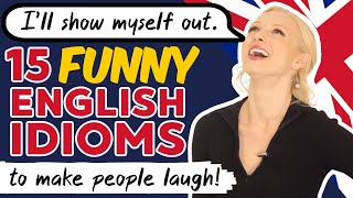 15 Funny English Idioms (make people laugh!) (  Free PDF & Quiz)