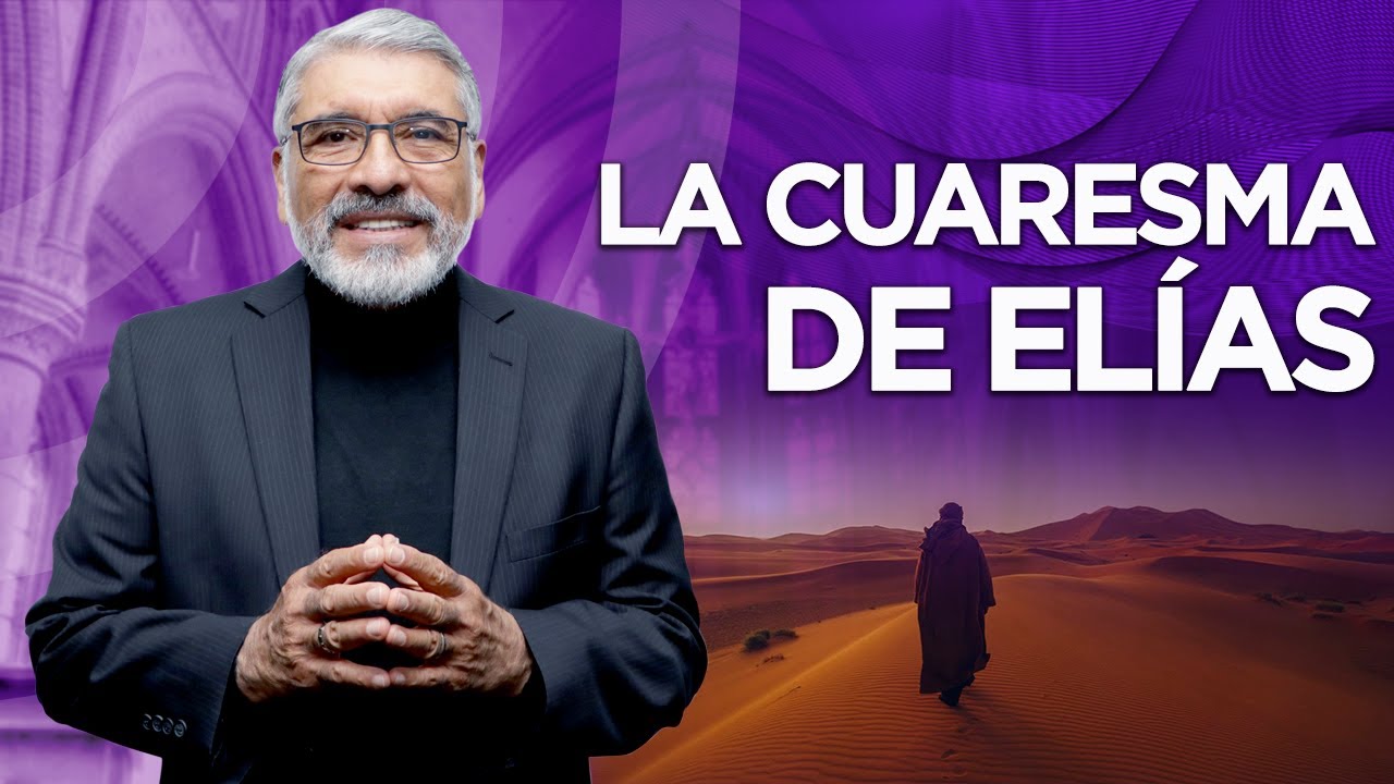 LA CUARESMA ✝️ DE ELIAS - Salvador Gómez Predicador Católico (PREDICA COMPLETA)