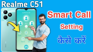 Realme C51 me Smart Call Setting kaise kare, Realme C51 video call kaise kare, Realme C51