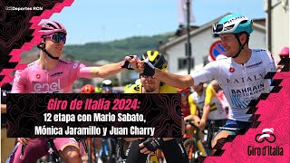Giro de Italia 2024: Etapa 12 junto a Mario Sabato, Mónica Jaramillo y Juan Charry