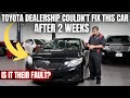 Toyota dealership couldnt fix this car is it their fault