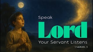 Speak, Lord | 1 Samuel 3:10 | Worship Lyric Video