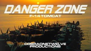 Danger Zone | An F-14 Tomcat Video. by CobraOneTwelve Productions 231,208 views 1 year ago 6 minutes, 11 seconds